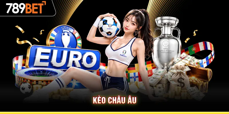 Kèo Châu Âu